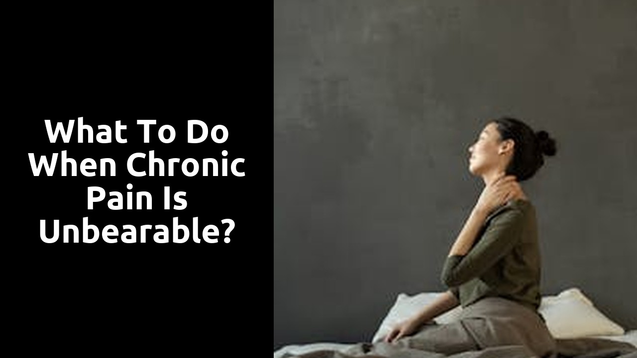 What to do when chronic pain is unbearable?